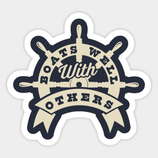 Boats Well With Others Boating Boat Captain Funny Sticker